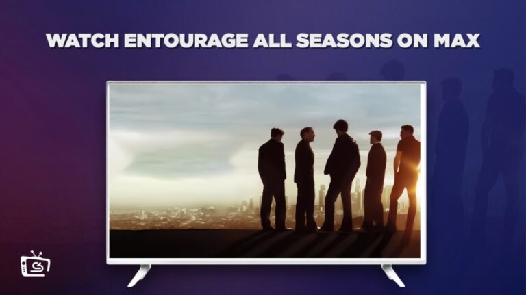 watch-entourage-all-seasons-outside-USA-on-max