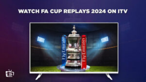 Comment Regarder les rediffusions de la FA Cup 2024 en France sur ITV [Gratuit en ligne]