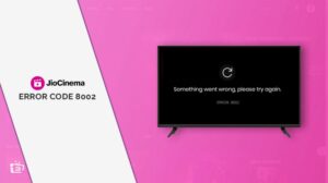 How to Fix Error Code 8002 on Jiocinema in Japan [Detailed Solutions Guide]