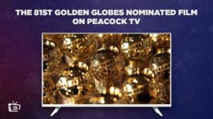 Wie man die 81 Golden Globes Nominierungen anschaut in Deutschland auf Peacock [Leicht]