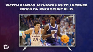 How To Watch Kansas Jayhawks Vs TCU Horned Frogs in UK On Paramount Plus