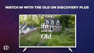 How To Watch In With The Old in UAE On Discovery Plus