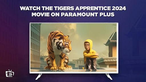 Watch The Tiger’s Apprentice 2024 Movie outside USA on Paramount Plus