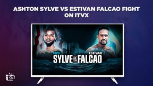 How To Watch Ashton Sylve Vs Estivan Falcao Fight in UAE On ITVX [Live Streaming Guide]
