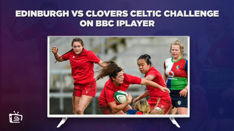 Watch-Edinburgh-Vs Clovers Celtic Challenge in Italy On BBC iPlayer