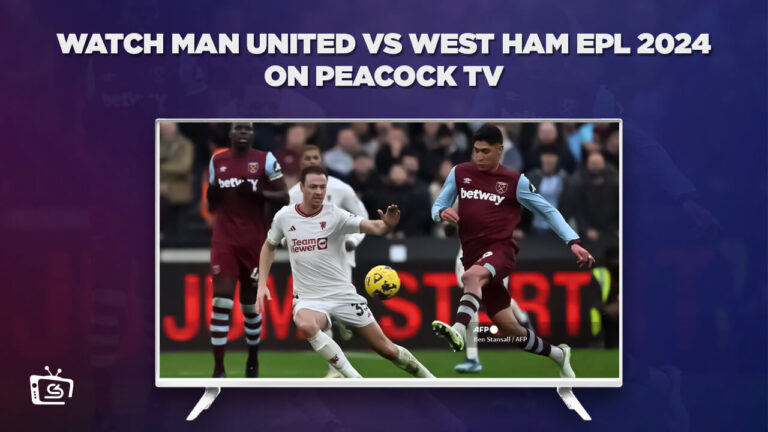 Watch-Man-United-vs-West-Ham-EPL-2024-Outside-USA-on-Peacock