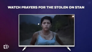 How To Watch Prayers for the Stolen in USA on Stan