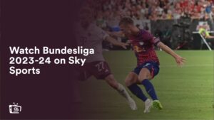 Watch Bundesliga 2023-24 in Singapore on Sky Sports