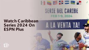 Watch Caribbean Series 2024 in Australia On ESPN Plus