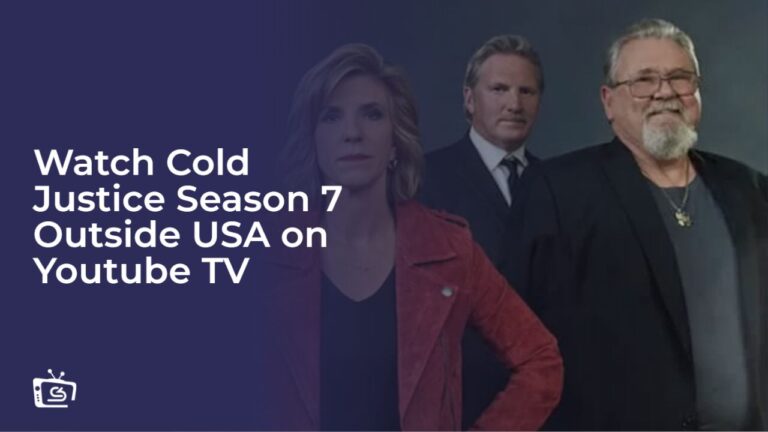 Watch Cold Justice Season 7 in Espana on Youtube TV