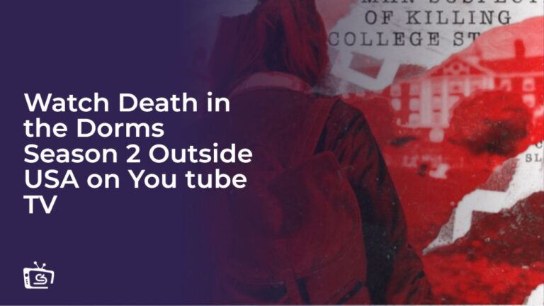 Watch Death in the Dorms Season 2 in UAE on Youtube TV