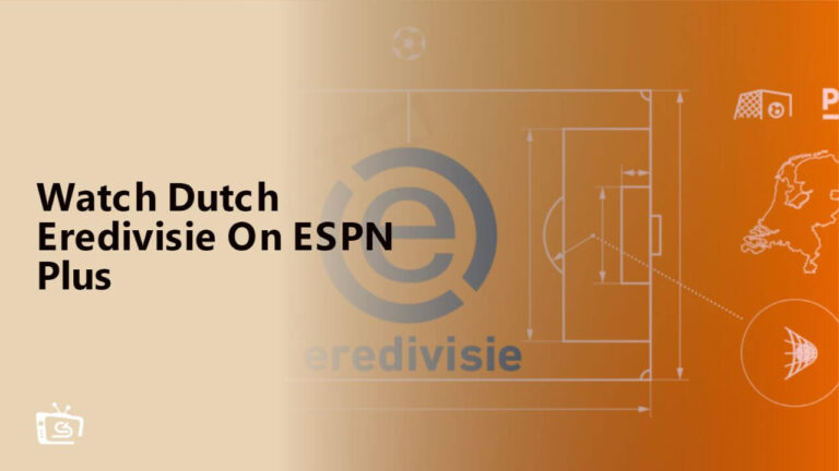 Watch Dutch Eredivisie in India On ESPN Plus