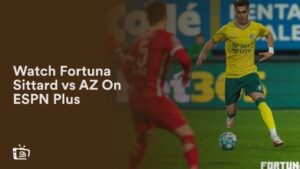 Watch Fortuna Sittard vs AZ in India On ESPN Plus