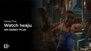 Watch Iwaju Outside USA on Disney Plus