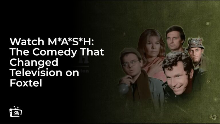 Watch-M*A*S*H:-The-Comedy-That-Changed-Television-[intent-origin="Outside"-tl="in"-parent="au"]-[region-variation="2"]-on-Foxtel