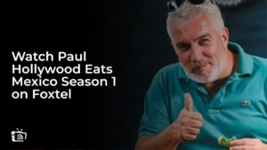 Watch Paul Hollywood Eats Mexico Season 1 in Spain on Foxtel
