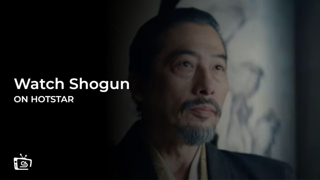 How to Watch Shogun Outside India on Hotstar