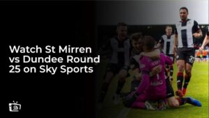 Regardez St Mirren contre Dundee Round 25 en France sur Sky Sports