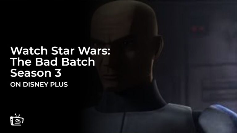 Watch Star Wars: The Bad Batch Season 3 in Canada on Disney Plus 