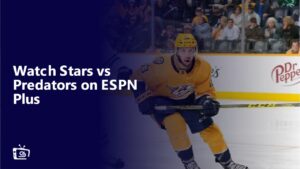 Watch Stars vs Predators Outside USA on ESPN Plus