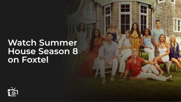 Watch-Summer-House-Season-8-[intent-origin="Outside"-tl="in"-parent="au"]-[region-variation="2"]-on-Foxtel