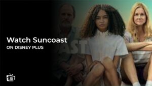 Watch Suncoast in India On Disney Plus