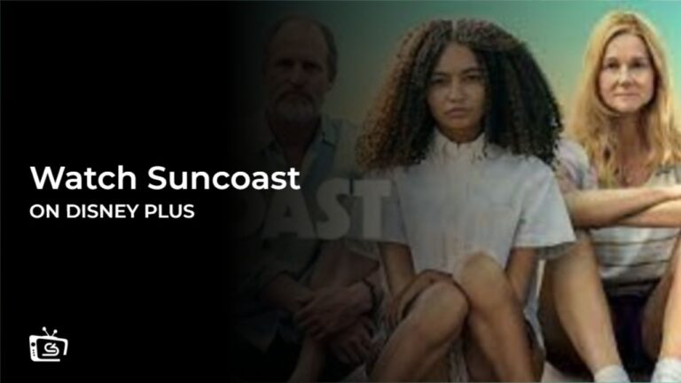 Watch Suncoast Outside USA On Disney Plus
