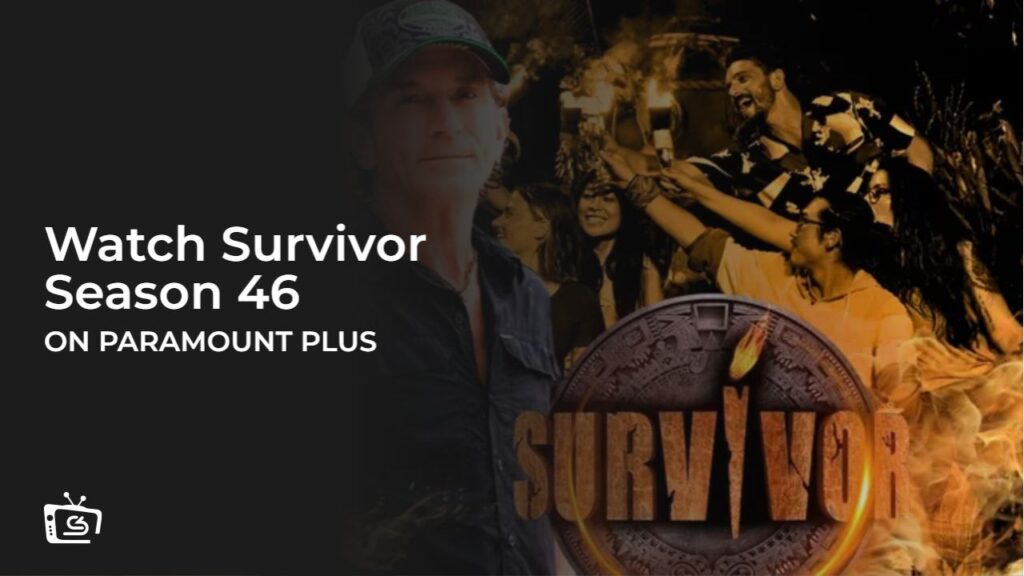 Watch Survivor Season 46 Outside USA on Paramount Plus