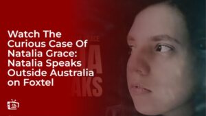 Regardez L’étrange Affaire de Natalia Grace: Natalia Parle en France sur Foxtel