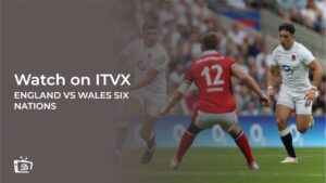 How to Watch England Vs Wales Six Nations 2024 in Spain on ITVX [Front Row Access]