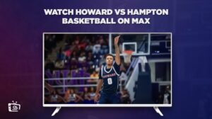 How To Watch Howard vs Hampton Basketball in UK on Max?