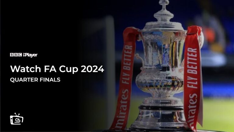 You can Watch FA Cup 2024 Quarter Finals Outside UK on BBC iPlayer by connecting to ExpressVPN