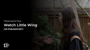 Watch Little Wing 2024 Outside USA on Paramount Plus