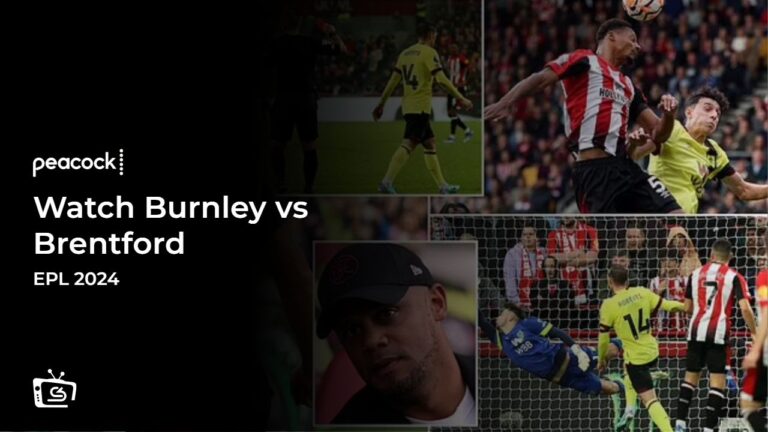 Find out how to watch Burnley vs Brentford EPL in Canada on Peacock with this comprehensive live streaming guide.