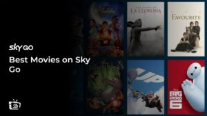 A Complete Guide on Best Movies on Sky Go in France