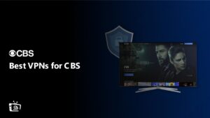 Best VPNs for CBS in New Zealand [Updated 2024]