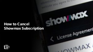 How to Cancel Showmax Subscription in Hong Kong [Updated 2024]
