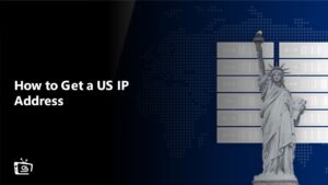 How to Get a US IP Address in UAE in 2024