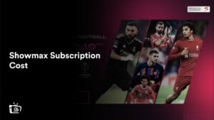 Showmax Subscription Cost in UAE [Updated 2024]