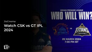 Watch CSK vs GT IPL 2024 in UAE on JioCinema
