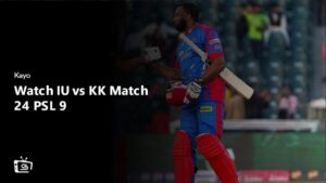 Watch IU vs KK Match 24 PSL 9 in India on Kayo Sports