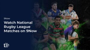 Watch National Rugby League Matches in India on 9Now